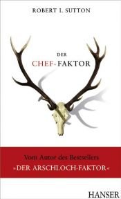 book cover of Der Chef-Faktor by Robert I. Sutton