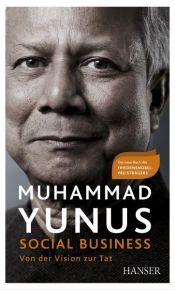 book cover of Social Business: Von der Vision zur Tat by Muhammad Yunus