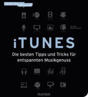 book cover of iTunes: Die besten Tipps und Tricks für entspannten Musikgenuss by Manfred Schwarz|Ron Faber