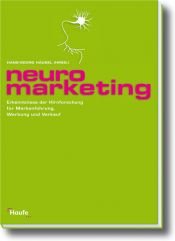 book cover of Neuromarketing. Erkenntnisse der Hirnforschung für Markenführung, Werbung und Verkauf by Hans-Georg Häusel