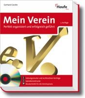 book cover of Mein Verein. Mit CD-ROM für Windows ab 98: Perfekt organisiert und erfolgreich geführt. Vereins und Steuerrech by Gerhard Geckle