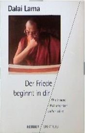 book cover of Der Friede beginnt in dir. Wie innere Haltung nach außen wirkt by Δαλάι Λάμα
