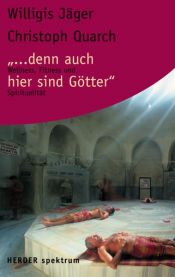book cover of "...denn auch hier sind Götter". Wellness, Fitness und Spiritualität. by Willigis Jäger