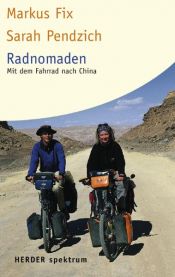 book cover of Radnomaden: Mit dem Fahrrad nach China by Markus Fix