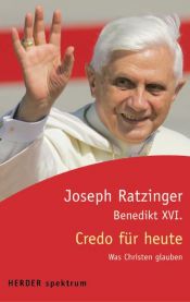 book cover of Credo for today : what Christians believe by Pope Benedict XVI