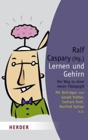 book cover of Lernen und Gehirn. Der Weg zu einer neuen Pädagogik by Gerhard Roth (Autor)