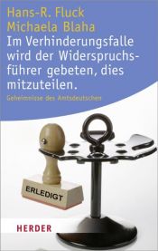 book cover of Im Verhinderungsfalle wird der Widerspruchsführer gebeten, dies mitzuteilen: Geheimnisse des Amtsdeutschen by Hans R Fluck