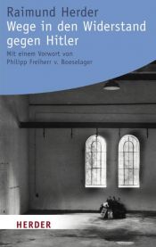 book cover of Wege in den Widerstand gegen Hitler by Raimund Herder