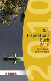 book cover of Inspirationsbuch 2010: Vom Träumen und vom Glück by Gabriele Hartlieb
