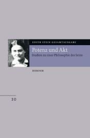 book cover of Potenz und Akt : Studien zu einer Philosophie des Seins by Edith Stein