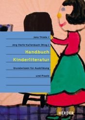 book cover of Handbuch Kinderliteratur. Grundwissen für Ausbildung und Praxis by Jens Thiele