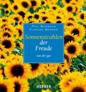 book cover of Sonnenstrahlen der Freude tun dir gut by Phil Bosmans