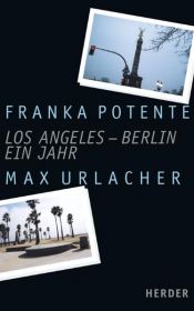 book cover of Los Angeles - Berlin. Ein Jahr by Franka Potente