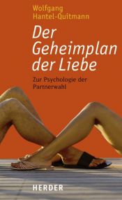 book cover of Der Geheimplan der Liebe. Zur Psychologie der Partnerwahl by Wolfgang Hantel-Quitmann