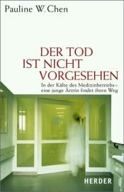 book cover of Der Tod ist nicht vorgesehen by Pauline W. Chen