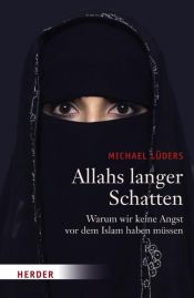book cover of Allahs langer Schatten. Warum wir keine Angst vor dem Islam haben müssen by Michael Lüders