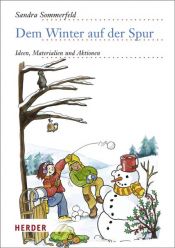 book cover of Dem Winter auf der Spur: Ideen, Materialien und Aktionen by Sandra Sommerfeld