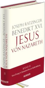 book cover of Jesus von Nazareth: Band II: Vom Einzug in Jerusalem bis zur Auferstehung by Pope Benedict XVI