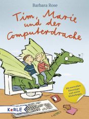 book cover of Tim, Marie und der Computerdrache by Barbara Rose