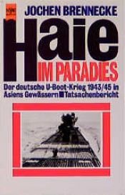 book cover of Haie im Paradies (Der deutsche U-Boot-Krieg 1943 by Jochen Brennecke