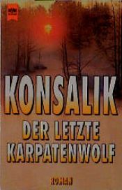 book cover of Der letzte Karpatenwolf by Heinz G. Konsalik