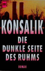 book cover of Die dunkle Seite des Ruhms by Heinz Günther Konsalik