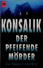 book cover of Der pfeifende Mörder by Heinz G. Konsalik