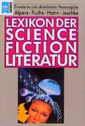 book cover of Lexikon der Science - Fiction - Literatur by Hans Joachim Alpers