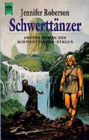 book cover of Schwerttänzer Zyklus - Alle 4 Bände - Schwerttänzer, Schwertsänger, Schwertmeister & Schwertmagier by Jennifer Roberson