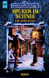 book cover of Das Schwarze Auge. Spuren im Schnee. Zwanzigster Roman aus der aventurischen Spielewelt. by Karl-Heinz Witzko