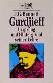 book cover of Gurdjieff. Ursprung und Hintergrund seiner Lehre. by John G. Bennett