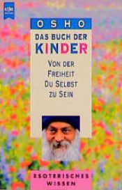 book cover of Das Buch der Kinder. Von der Freiheit, Du selbst zu sein. by Osho