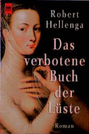 book cover of Das verbotene Buch der Lüste by Robert Hellenga