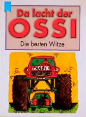book cover of Da lacht der Ossi, Die besten Witze, Originalausgabe by Michael O. Brisky