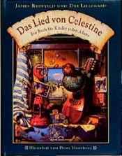 book cover of Das Lied von Celestine. Ein Buch für Kinder jeden Alters by James Redfield