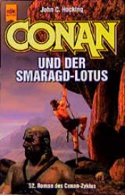 book cover of Conan und der Smaragd- Lotus. Zweiundfünfzigster Roman der Conan- Saga. by John C. Hocking