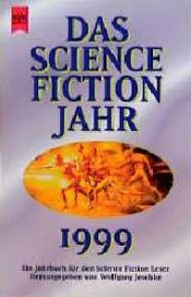 book cover of Das Science Fiction Jahr 1999. ( Jahrbuch für den Science Fiction Leser, 14). by Wolfgang Jeschke