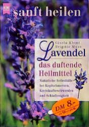 book cover of Lavendel, das duftende Heilmittel by Gisela Klemt