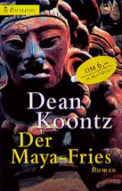 book cover of Der Maya-Fries : drei ungekürzte Thriller by ดีน คุนซ์