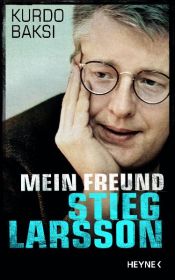 book cover of Mein Freund Stieg Larsson by Kurdo Baksi