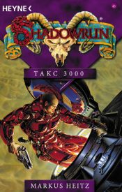 book cover of TAKC 3000. Shadowrun 45 by Markus Heitz