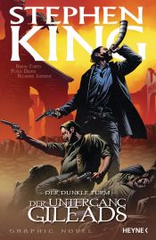 book cover of Der Dunkle Turm - Der Untergang Gileads: Graphic Novel by Stīvens Kings
