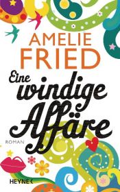 book cover of Eine windige Affäre by Amelie Fried
