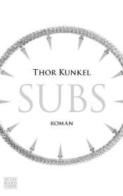 book cover of Subs by Thor Kunkel