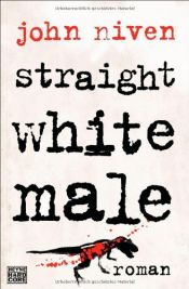 book cover of Straight White Male by John Niven
