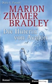 book cover of Die Hüterin von Avalon by Diana L. Paxson