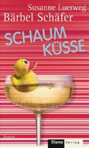 book cover of Schaumküsse by Bärbel Schäfer