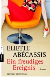 book cover of Ein freudiges Ereignis by Eliette Abécassis
