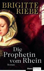 book cover of Die Prophetin vom Rhei by Brigitte Riebe