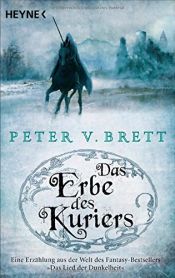book cover of Das Erbe des Kuriers by Peter V. Brett